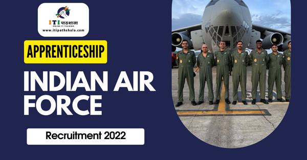 Apprentice: Indian Air Force Recruitment 2023 | ITI Pass